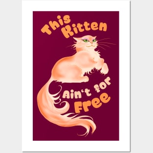 This Kitten Ain't for Free - orange Posters and Art